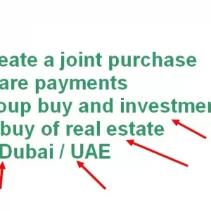 Create a joint purchase share payments group buy and investments to buy of real estate in Dubai / UAE Emirates property